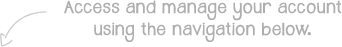 Access and manage your account using the navigation below